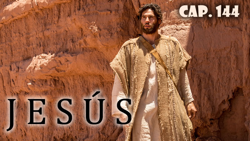Jesús - Capítulo 144