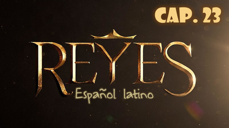Reyes Español - Capítulo 23