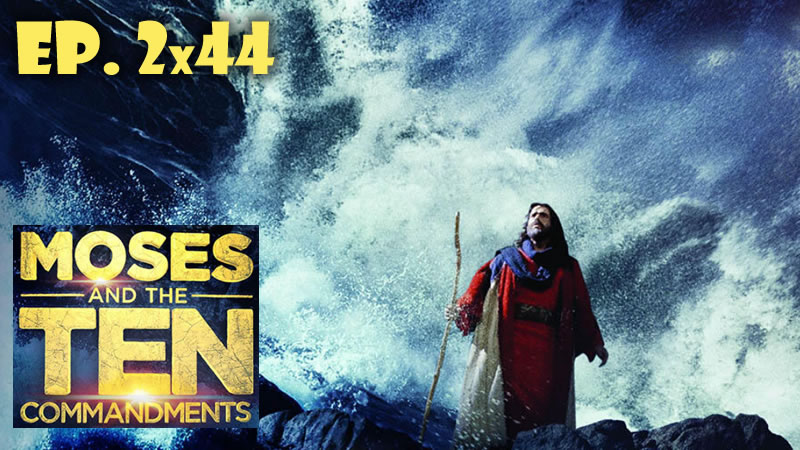 Moses and the TEN commandments 2x44