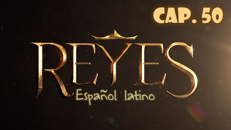 Reyes Español - Capítulo 50