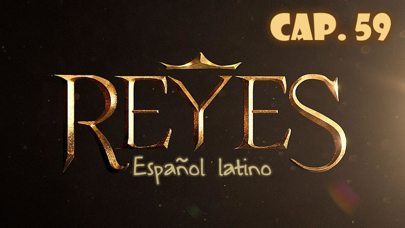 Reyes Español - Capítulo 59
