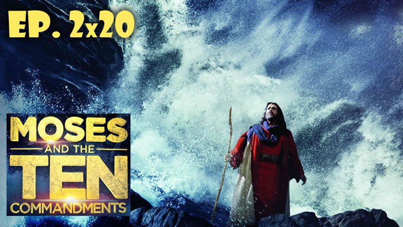 Moses and the TEN commandments 2x20