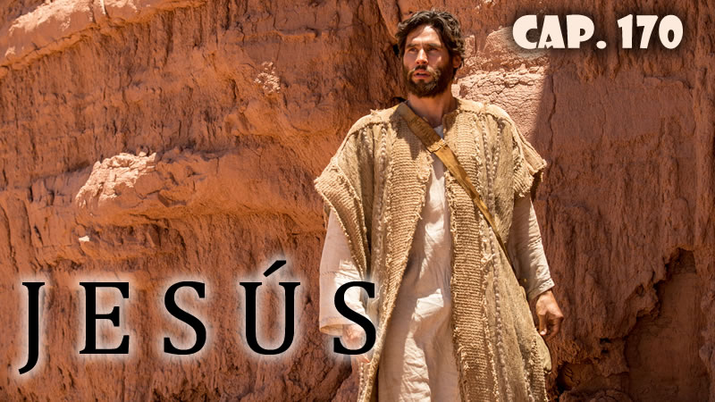 Jesús - Capítulo 170