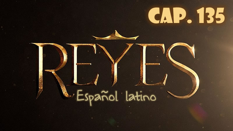 Reyes Español - Capítulo 135
