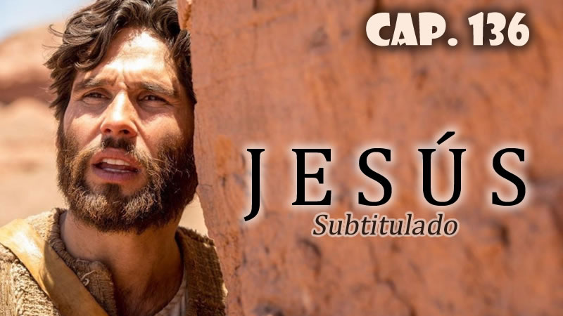 Jesús (Sub) - Capítulo 136