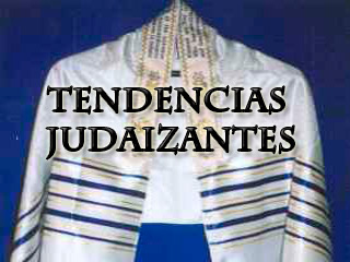 TENDENCIAS JUDAIZANTES