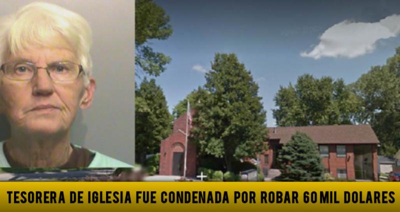 Tesorera de una Iglesia fue Condenada por Robar 60 mil dólares de la Congregación