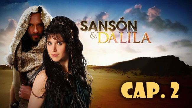 Sansón y Dalila Capítulo 2