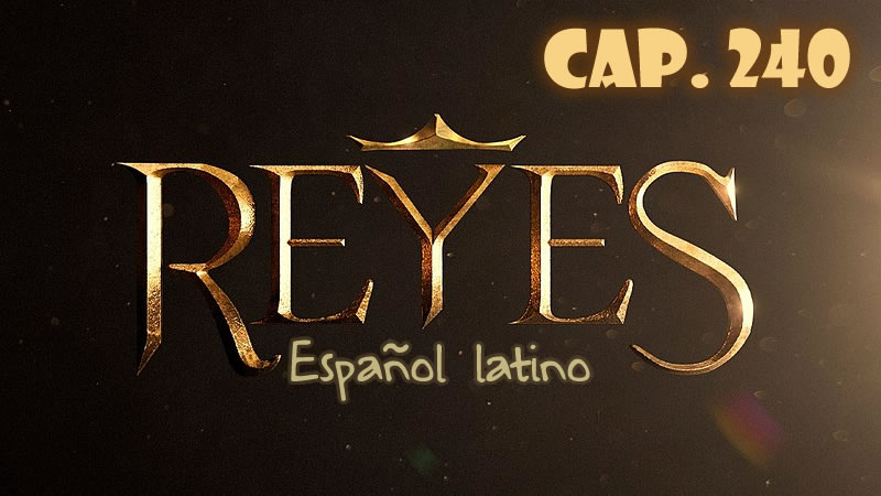 Reyes Español - Capítulo 240