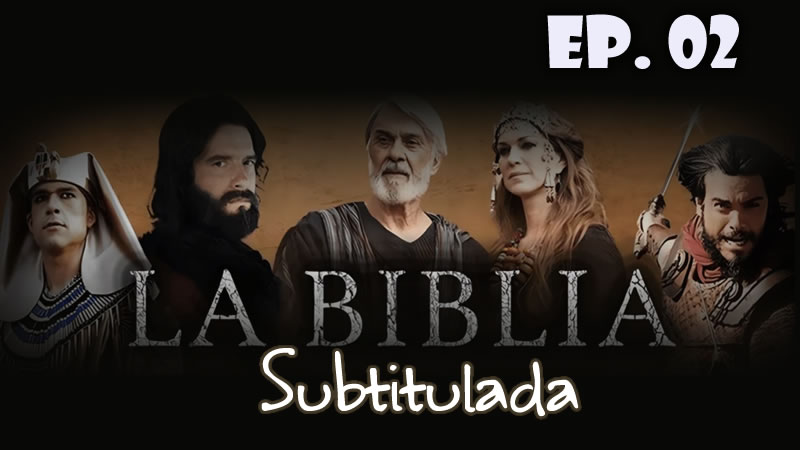 La Biblia - capítulo 02