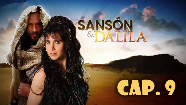 Sansón y Dalila Capítulo 9
