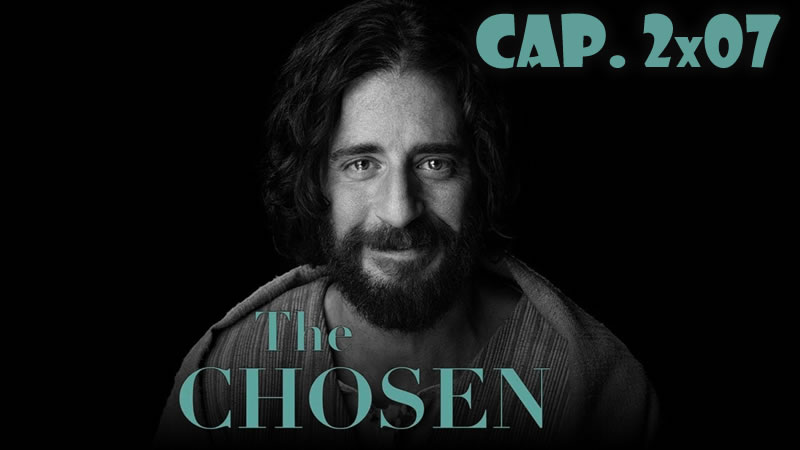 The Chosen - 2x07