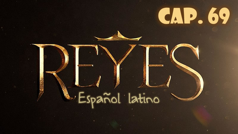 Reyes Español - Capítulo 69