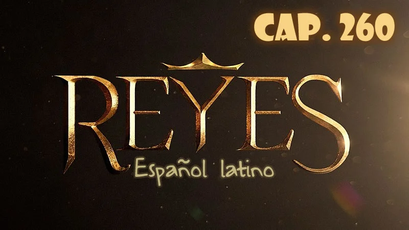 Reyes Español - Capítulo 260