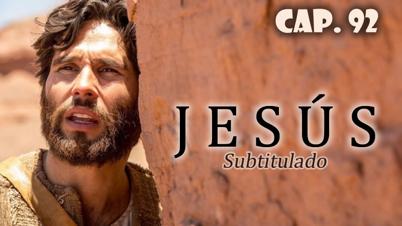 Jesús (Sub) - Capítulo 92