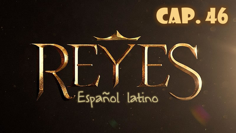 Reyes Español - Capítulo 46