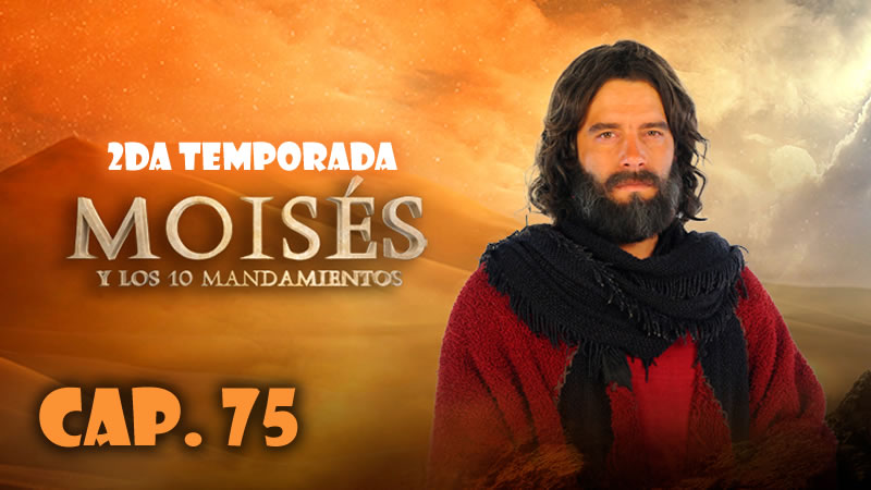 Moisés y los 10 mandamientos 2x75 (Final segunda temporada)