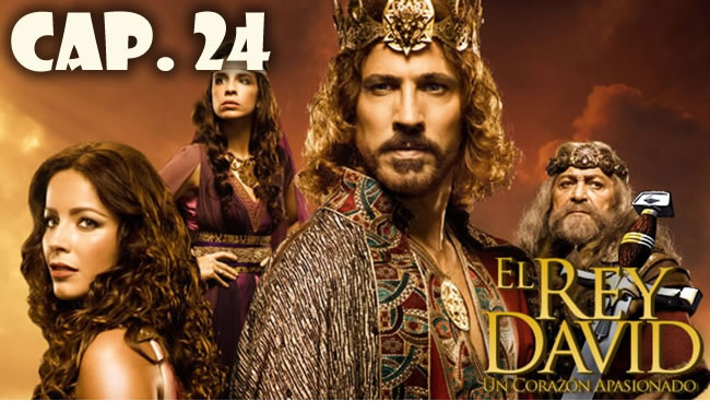 El Rey David Capítulo 24