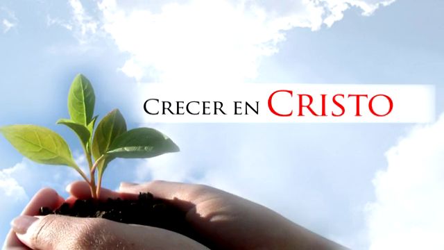 Como crecer en Cristo