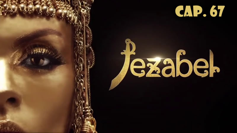 Jezabel - Capítulo 67