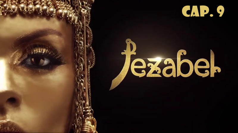 Jezabel - Capítulo 9