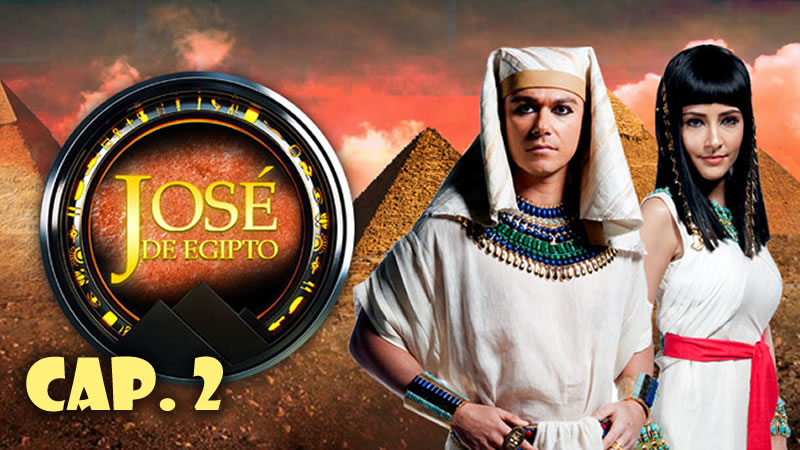 José de Egipto - Capítulo 2